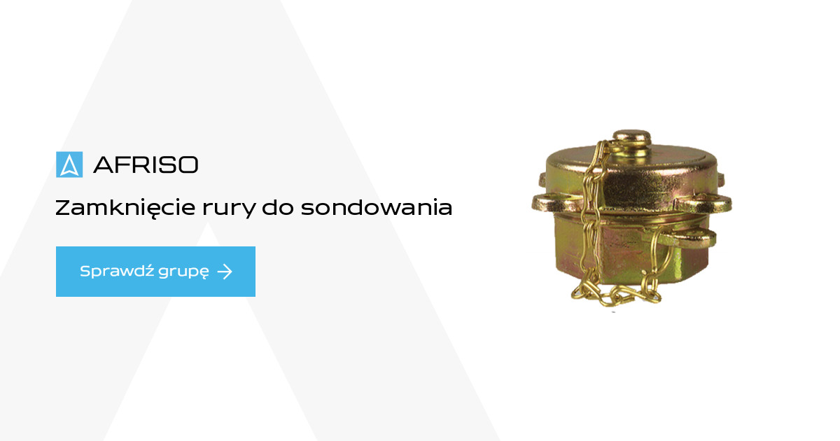 Zamknięcie rury do sondowania - katalog produktów AFRISO - AFRISO.pl