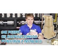 Jak pozbyć się rozpuszczonego powietrza w instalacji?