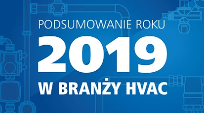 Podsumowanie roku 2019 w branży HVAC