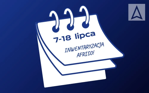 Inwentaryzacja w AFRISO: 7-18.07.2025
