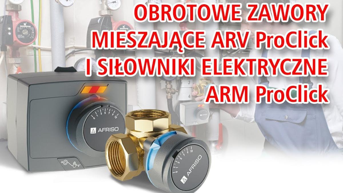 Nowe obrotowe zawory mieszające ARV ProClick i siłowniki elektryczne ARM ProClick. AFRISOpl