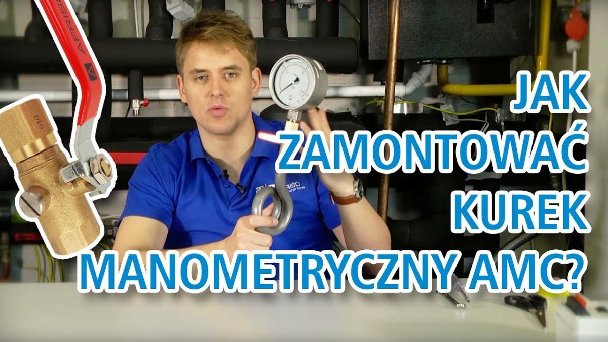 Montaż kurka manometrycznego AMC i rurki syfonowej.
