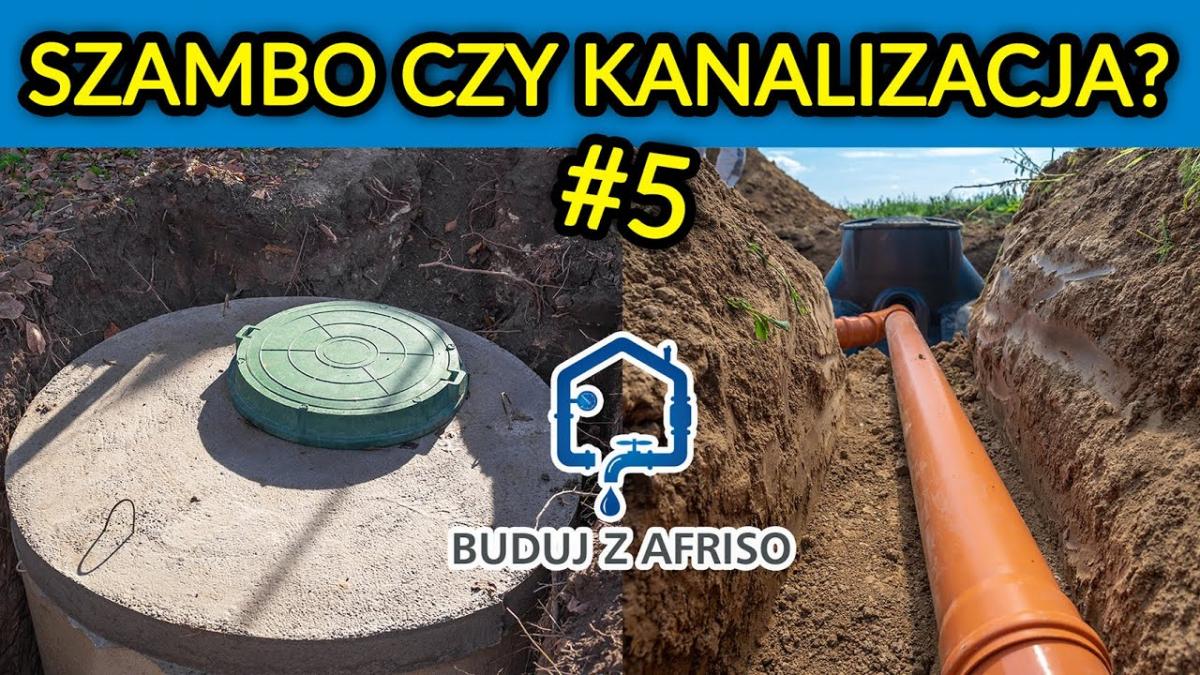 Buduj z AFRISO - Szambo czy kanalizacja?