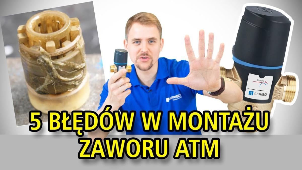 5 BŁĘDÓW montażu termostatycznego zaworu mieszającego ATM-kvs-instalacja co-afrisopl