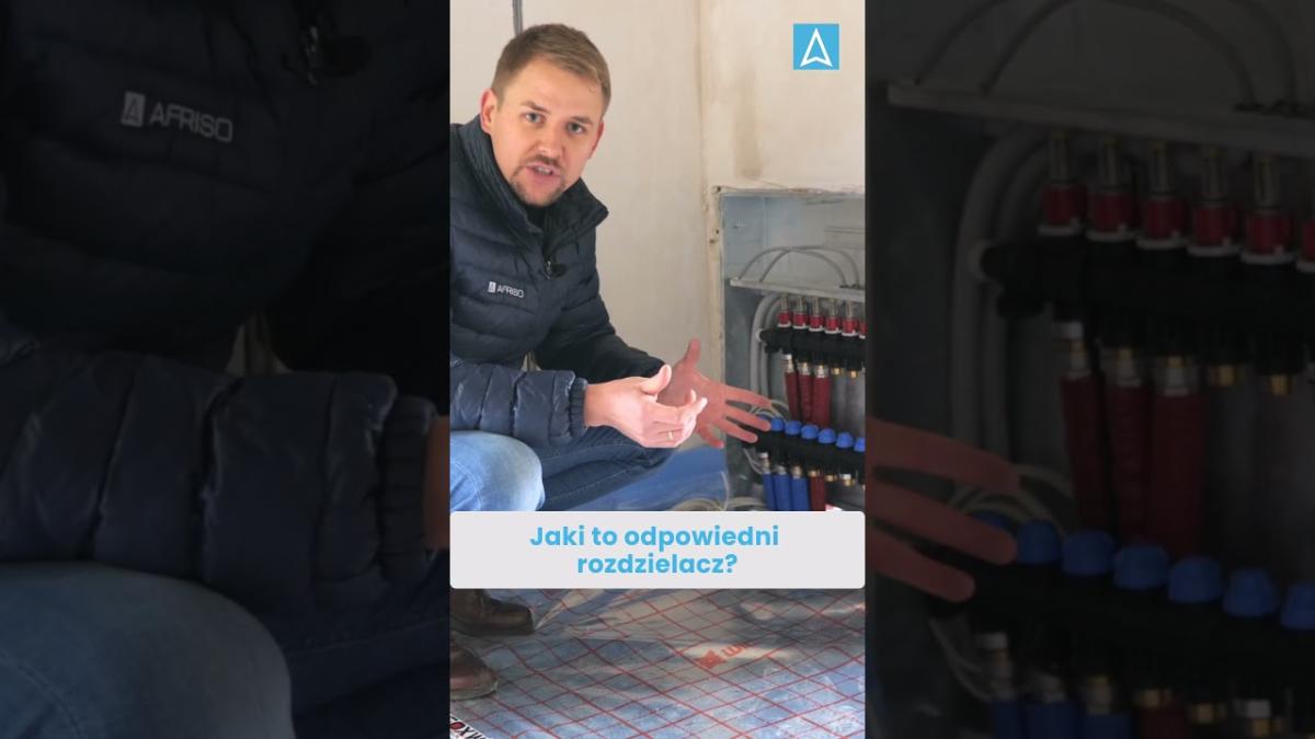 Jak dobrać odpowiedni rozdzielacz do instalacji ogrzewania podłogowego?