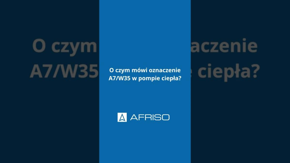 O czym mówi oznaczenie A7/W35 w pompie ciepła?