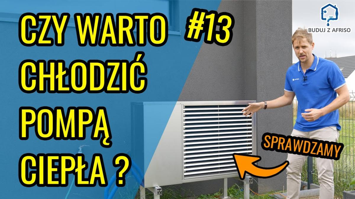 Buduj z AFRISO - Chłodzenie pompą ciepła. Nie tak to sobie wyobrażali.