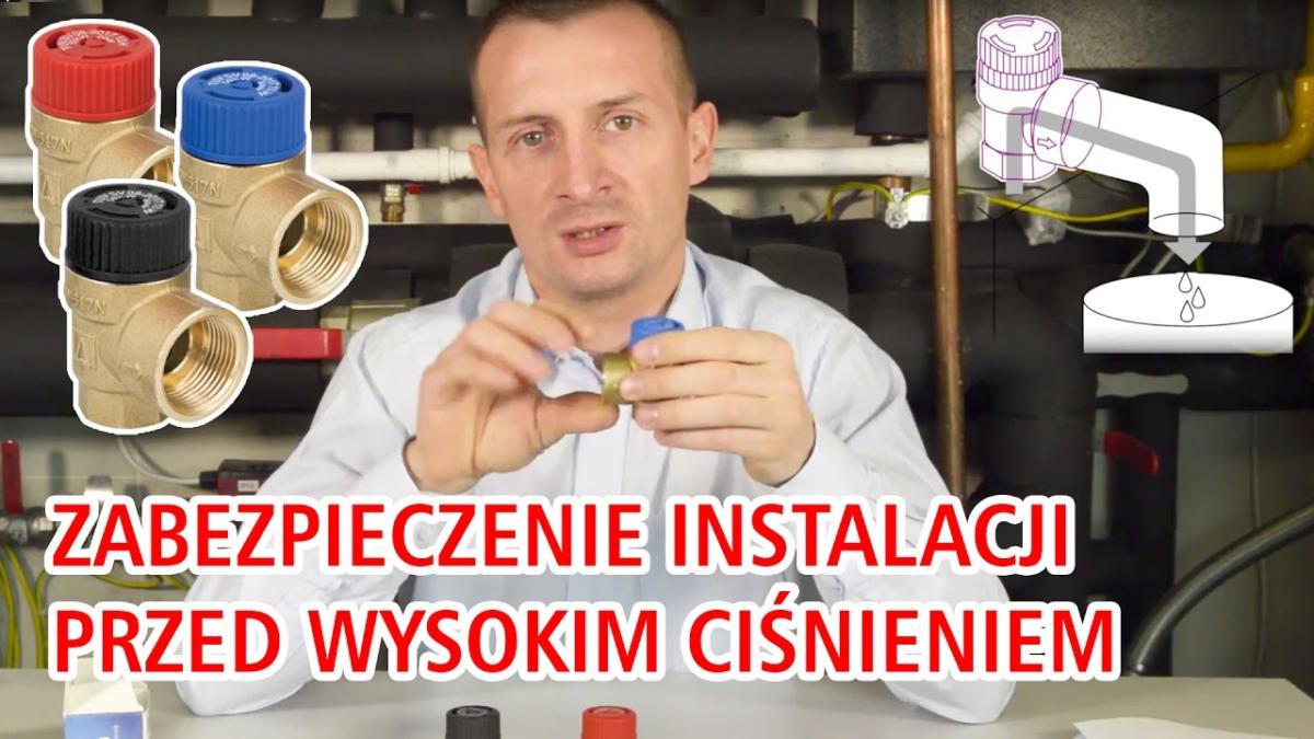 Jak zabezpieczyć instalację zamkniętą przed przekroczeniem max. dopuszczalnego ciśnienia?