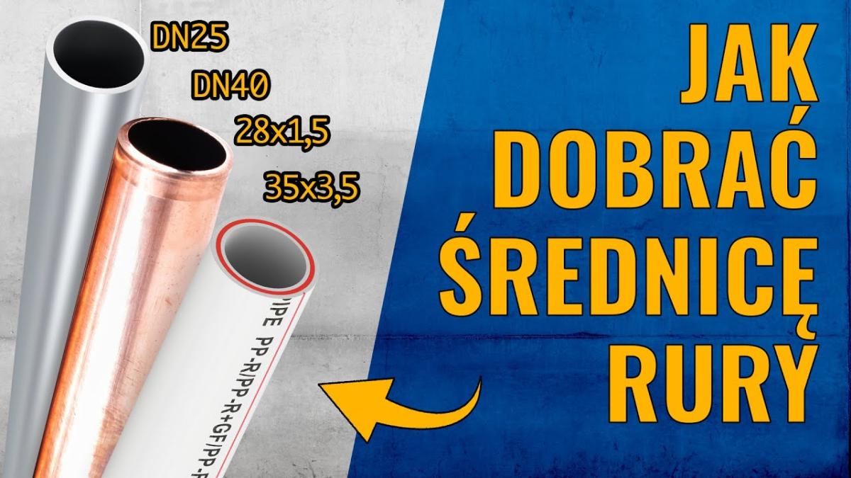 Jak dobrać średnicę rury w instalacji grzewczej.